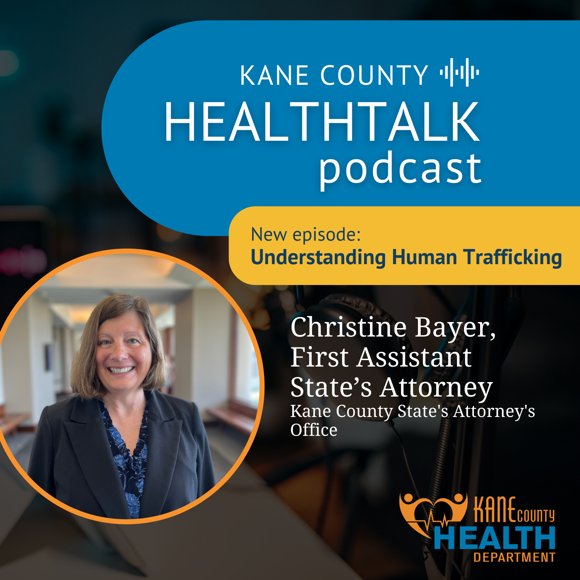 Podcast Episode Christine Bayer Understanding Human Trafficking